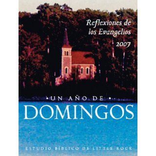 Un Ano de Domingos: Reflexiones de los Evangelios 2007 (Spanish Edition): Cackie Upchurch, Clifford Yeary, Rosa Maria Icaza: 9780814631133: Books