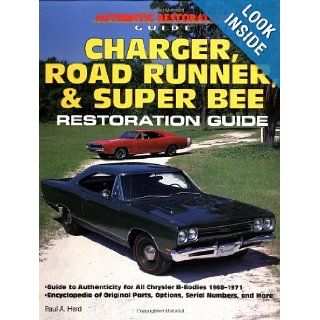 Charger, Road Runner and Super Bee Restoration Guide (Motorbooks Workshop): Paul Herd: 9780879388898: Books