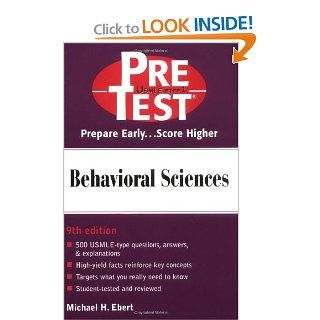Behavioral Sciences: PreTest Self Assessment and Review (9780071374705): Michael H. Ebert: Books