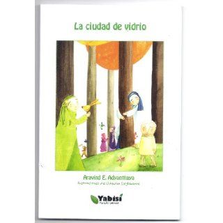 La Cuidad de Vidrio (Spanish Edition): Aravind E. Adyanthaya: Books