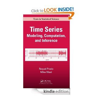 Time Series: Modeling, Computation, and Inference (Chapman & Hall/CRC Texts in Statistical Science) eBook: Raquel Prado: Kindle Store
