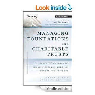 Managing Foundations and Charitable Trusts: Essential Knowledge, Tools, and Techniques for Donors and Advisors (Bloomberg Financial) eBook: Roger D. Silk, James W. Lintott: Kindle Store