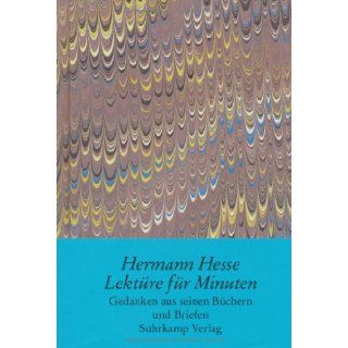 Lekture fur Minuten: Gedanken aus seinen Buchern u. Briefen : [aus Anlass d. 100. Geburtstages] (German Edition): Hermann Hesse: 9783518031940: Books