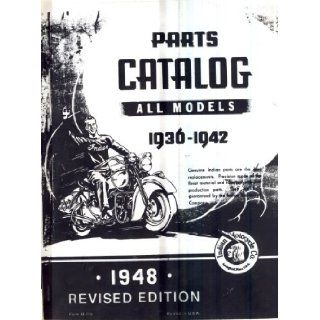 INDIAN MOTORCYCLE 1936 42 PARTS CATALOG: Jacob D. Junker Editor & Publisher: Books