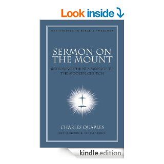 Sermon On The Mount Restoring Christ's Message to the Modern Church (New American Commentary Studies in Bible & Theology) eBook Charles L Quarles Kindle Store