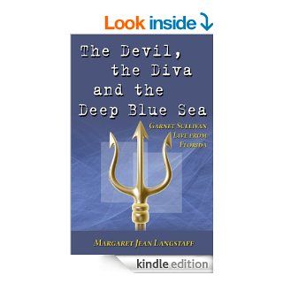 The Devil, the Diva and the Deep Blue Sea (Garnet Sullivan Live from Florida Series Book 2) eBook: Margaret Jean Langstaff: Kindle Store