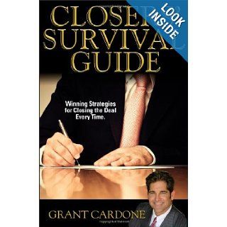The Closer's Survival Guide: Grant Cardone: 9781607431091: Books