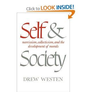 Self and Society: Narcissism, Collectivism, and the Development of Morals: 9780683089110: Social Science Books @