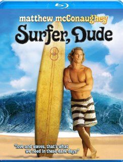Surfer, Dude [Blu ray]: Matthew McConaughey, Woody Harrelson, Willie Nelson, Scott Glenn, Sarah Mason, S.R. Bindler, Gus Gustawes, Mark Gustawes: Movies & TV