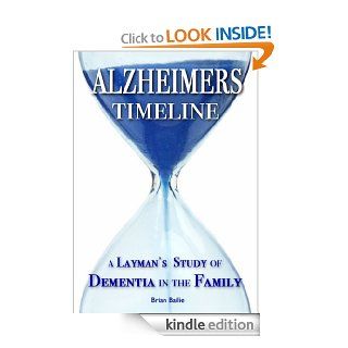 Alzheimer's Timeline eBook Brian Bailie Kindle Store