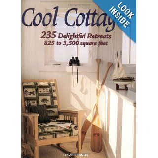 Cool Cottages: 235 Delightful Retreats, 825 to 3, 500 Square Feet: Jan Prideaux, Inc. Home Planners: 9781881955917: Books