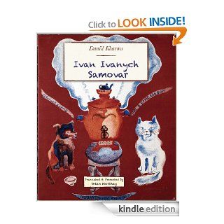 Ivan Ivanych Samovar (Translated) eBook Daniil Kharms, Vera Ermolaeva, Glen Worthey Kindle Store