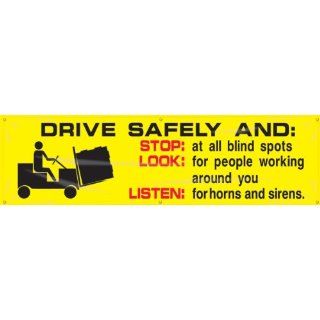 Accuform Signs MBR830 Reinforced Vinyl Motivational Safety Banner "DRIVE SAFELY AND: STOP: at all blind spots LOOK: for people working around you LISTEN: for horns and sirens" with Metal Grommets and Forklift Graphic, 28" Width x 8' Leng
