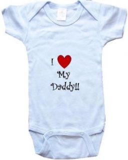 I LOVE MY DADDY!   BigBoyMusic Baby Designs   White, Blue or Pink Baby One Piece Bodysuit: Novelty T Shirts: Clothing