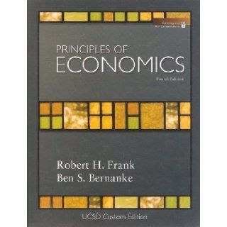Principles of Economics UCSD Custom Edition: Robert H. Frank, Ben S. Bernanke: 9780077299316: Books