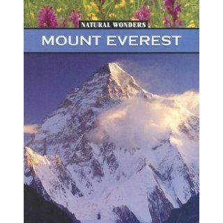 Mount Everest: The Highest Mountain in the World (Natural Wonders): Lappi Megan: 9781590364567: Books