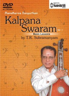 Manodharma Sangeetham Kalpana Swaram Part 1 Basic Lessons T.R.Subramanyam: Prof. T.R.Subramanyam, Dr.Radha Venkatachalam, Smt. Sitalakshmi Madhavan, Dr. Sitalakshmi C.Nunna, T.R.Subramanyam: Movies & TV