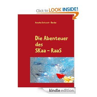 Die Abenteuer des SKaa   RaaS (German Edition) eBook: Annelie Koitzsch   Bender: Kindle Store