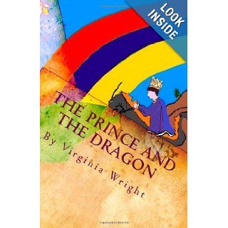 The Prince and the Dragon: A Fairy Tale: Virginia Wright: 9781451507683: Books