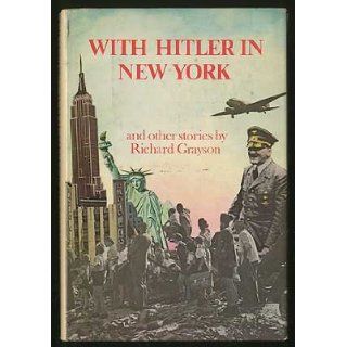 With Hitler in New York Richard GRAYSON Books