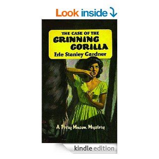 The Case of the Grinning Gorilla eBook: Erle Stanley Gardner: Kindle Store