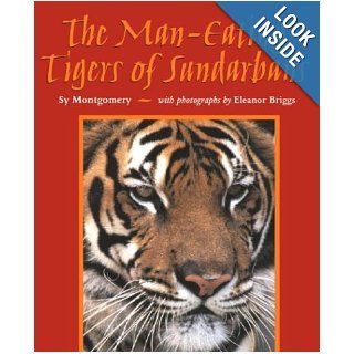 The Man Eating Tigers of Sundarbans: Sy Montgomery, Eleanor Briggs: Books