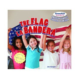 The Flag / La bandera (Powerkids Readers: American Symbols / Simbolos De America) (9781477712047): Joe Gaspar, Eduardo Alaman: Books