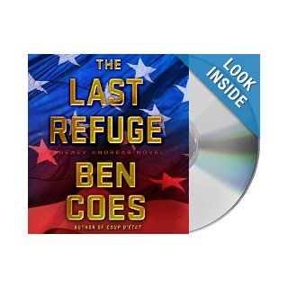 The Last Refuge: A Dewey Andreas Novel (Dewey Andreas Novels): Ben Coes, Peter Hermann: 9781427225689: Books