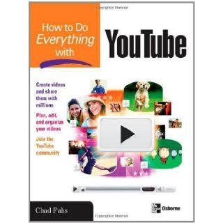 How to Do Everything with YouTube 1st (first) Edition by Fahs, Chad [2007]: Books