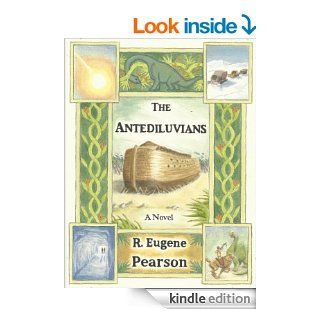 The Antediluvians eBook: R. Eugene Pearson: Kindle Store