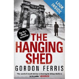 The Hanging Shed (Douglas Brodie series): Gordon Ferris: 9780857893642: Books