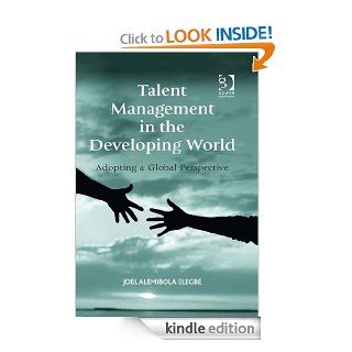 Talent Management in the Developing World eBook: Joel Alemibola Elegbe: Kindle Store