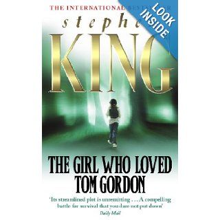 The Girl Who Loved Tom Gordon: Stephen King: 9780340765586: Books