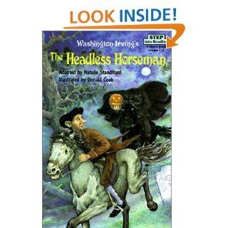 The Headless Horseman: Based on "the Legend of Sleepy Hollow" by Washington Irving (Step Into Reading: A Step 2 Book): Natalie Standiford, Donald Cook: 9780785705420: Books