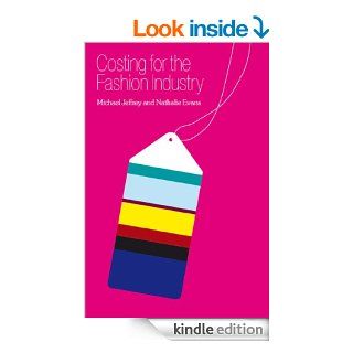 Costing for the Fashion Industry eBook: Michael Jeffrey, Nathalie Evans: Kindle Store