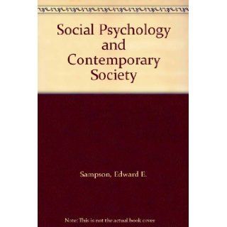 Social Psychology and Contemporary Society Edward E. Sampson Books