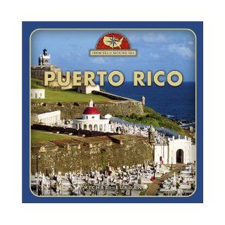 Puerto Rico (From Sea to Shining Sea, Second): Michael Burgan: 9780516223988: Books