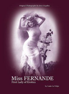 Miss Fernande: First Lady of Erotica: Miss Fernande Online!: 9781411653245: Books
