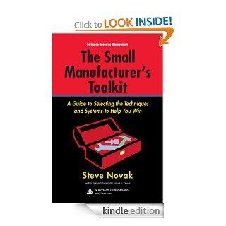 The Small Manufacturer's Toolkit: A Guide to Selecting the Techniques and Systems to Help You Win (Resource Management)   Kindle edition by Stephen Novak. Business & Money Kindle eBooks @ .