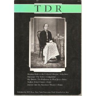 TDR: THE DRAMA REVIEW, a journal of performance studies. Summer 1990.: Richard Schechner, Steve Nelson, Kathy Foley, Kazimierz Braun, Deborah A. Poole, Philip Lutgendorf and others Karen Finley: Books