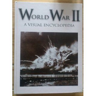 Visual Encyclopedia of World War II: John Keegan: 9781902616483: Books