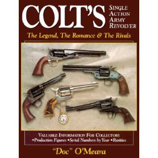Colt's Single Action Army Revolver: Doc O'Meara: 9780873417945: Books