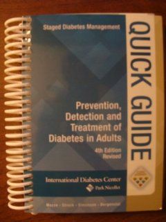 Prevention, Detection and Treatment of Diabetes in Adults (Staged Diabetes Management (Quick Guide)): Strock, Simonson, Bergenstal Mazze: Books