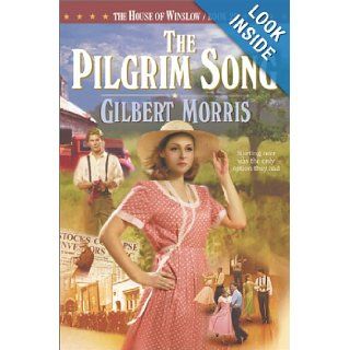 The Pilgrim Song (The House of Winslow #29): Gilbert Morris: 9780764226380: Books
