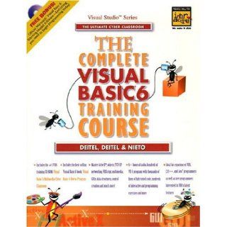 The Complete Visual Basic 6 Training Course (Complete Training Course Series): Harvey M. Deitel, Paul J. Deitel: 0076092004011: Books