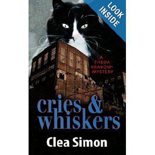 Cries and Whiskers (Theda Krakow Mysteries, No. 3): Clea Simon: 9781590584644: Books