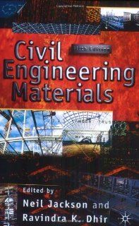 Civil Engineering Materials: Neil Jackson, Ravindra K. Dhir: 9780333636831: Books