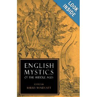 English Mystics of the Middle Ages (Cambridge English Prose Texts): Barry Windeatt: 9780521339582: Books