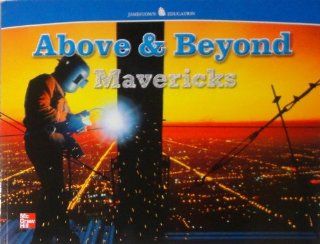 Above & Beyond (Mavericks): McGraw Hill: 9780076590698: Books