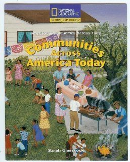 Reading Expeditions: Communities Across America Today (Social Studies: American Communities Across Time; Social Studies) (9780792286974): National Geographic Learning: Books